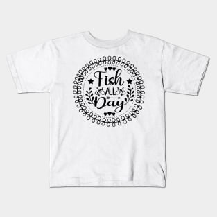 Fish All Day Kids T-Shirt